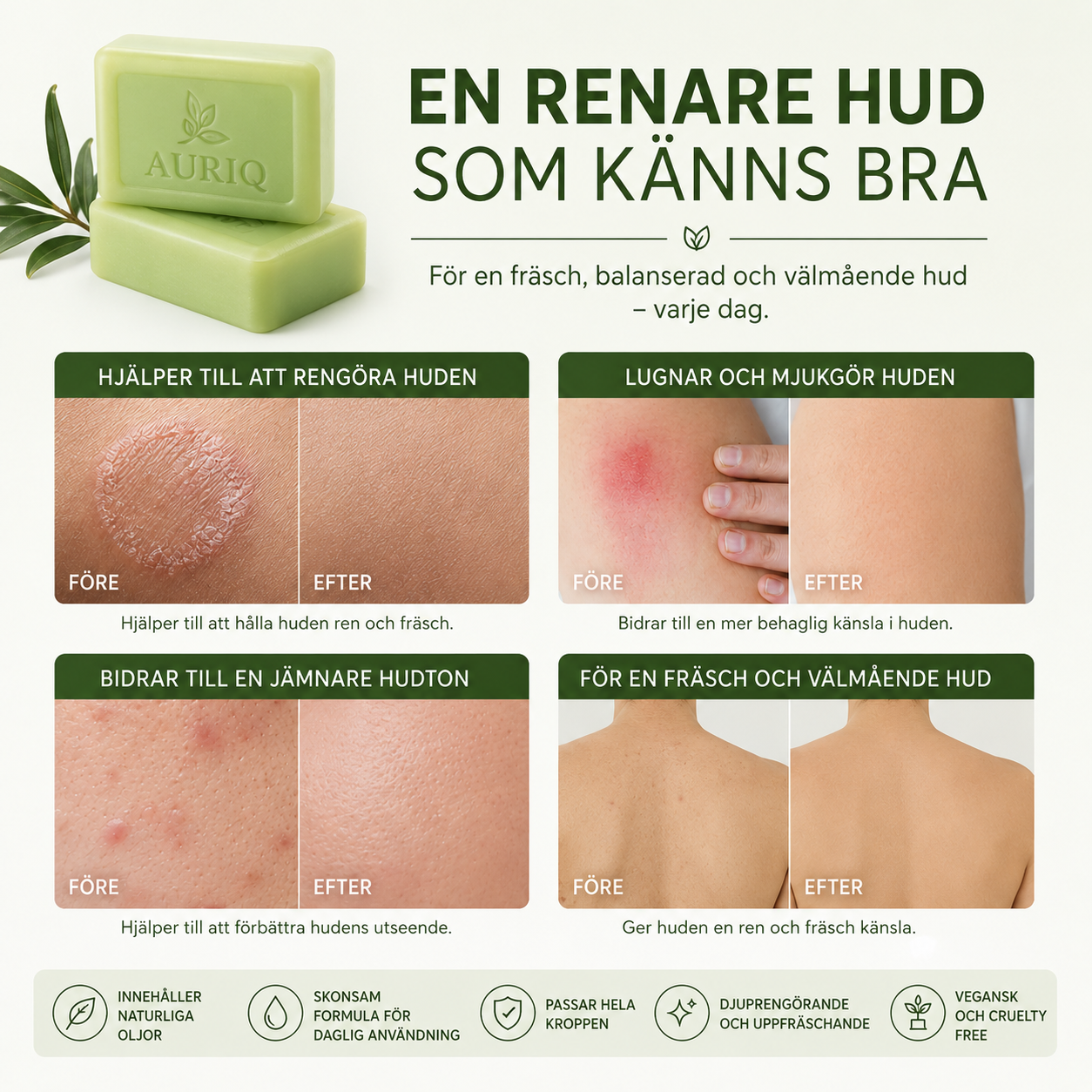 Rengör huden skonsamt och effektivt.